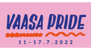 Vaasa Pride 11.-17.7.2022